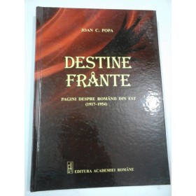 DESTINE  FRANTE  -  IOAN  C.  POPA